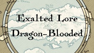 Exalted Lore  DragonBlooded [upl. by Knowland]