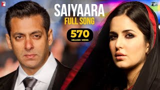 Saiyaara Full Song  Ek Tha Tiger  Salman Khan Katrina Kaif  Slowed Reverb [upl. by Sherry]