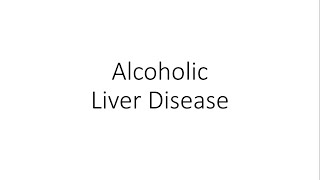 Alcoholic Liver Disease  For Medical Students [upl. by Shirlee702]