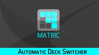 MATRIC Automatic Deck Switching [upl. by Okia]