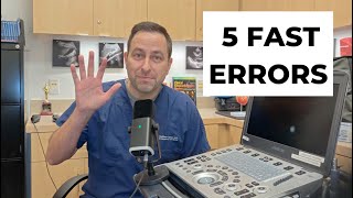 Top 5 errors in interpreting the FAST exam [upl. by Attej]