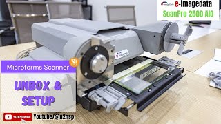 แกะกล่องเครื่องสแกนไมโครฟิล์ม ไมโครฟิช ScanPro 2500 AIO เครื่องแรกในไทย [upl. by Weasner]