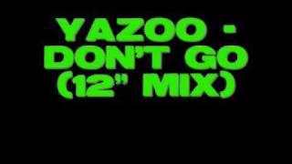 Yazoo  Dont Go 12quot mix [upl. by Starlin770]