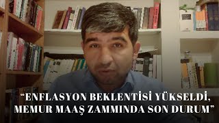 MERKEZ BANKASI ENFLASYON TAHMÄ°NÄ° YÃœKSELDÄ° MEMUR MAAÅLARINA NE KADAR ARTIÅ YAPILACAK [upl. by Bloom]