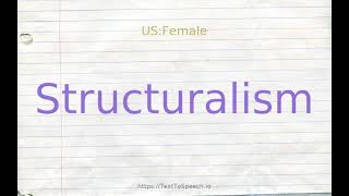 How to pronounce structuralism [upl. by Weiman]