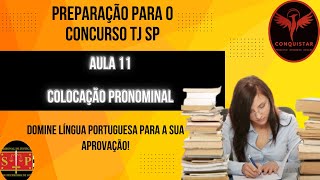 AULA 11 Dominando a Colocação Pronominal Guia Essencial para Concurseiros [upl. by Arahd]