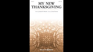 My New Thanksgiving SATB Choir  Lloyd LarsonJoseph M Martin [upl. by Akeinahs]