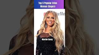 ♈ Aries  Popular Women Singers ♈ horoscope zodiac aries arieshoroscope [upl. by Muhcan]