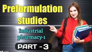 Preformulation studies  Chemical properties  Industrial pharmacy unit  1  B Pharmacy [upl. by Ylehsa]