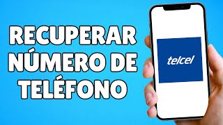 Cómo Recuperar mi Número de Teléfono Telcel Funciona [upl. by Ellora]