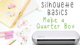 Silhouette Studio Basics  How to Make a Quarter Box [upl. by Snowman]