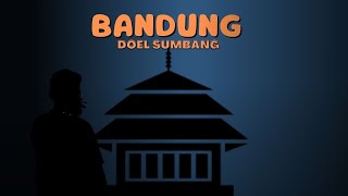 BANDUNG  DOEL SUMBANG OFFICIAL AUDIO [upl. by Munshi]