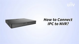 How to Connect IPC to NVR [upl. by Anidnamra377]