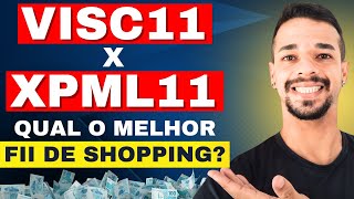 VISC11 OU XPML11 QUAL O MELHOR FUNDO IMOBILIÃRIO DE SHOPPING [upl. by Lilyan]