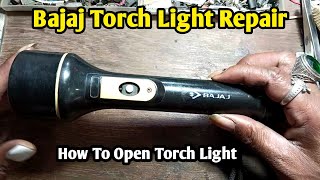 Bajaj Torch Light Repair  How To Open Torch Light  Torch Light Disassembly [upl. by Nathanil598]