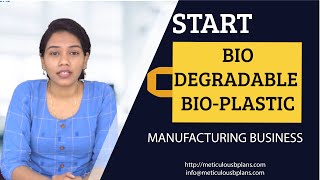 Biodegradable Bioplastic Manufacturing Business Project Report [upl. by Noroj]