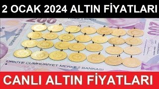 2 OCAK 2024 ALTIN FİYATLARI BUGÜN NE KADAR GRAM ALTIN ÇEYREK ALTIN YARIM TAM ALTIN FİYATLARI [upl. by Neved433]