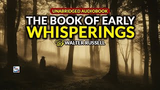 The Book Of Early Whisperings  By Walter Russell Unabridged Audiobook [upl. by Eimat]