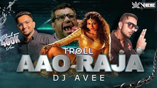 Aao Raja X Bhavesh Bhai Troll propertytransactionguru YoYoHoneySingh Remix  Dj Avee [upl. by Tnahsarp]