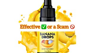 Banana Drops Reviews 2024 Real ✅ or a Scam 🚫 [upl. by Veronique620]