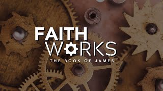 FaithWorks  James Week 1 [upl. by Alimat]