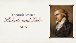 Friedrich Schiller KABALE UND LIEBE  Akt V  Hörbuch [upl. by Allyson]