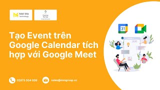 Hướng dẫn tạo Event trên Google Calendar tích hợp với Google Meet [upl. by Yedrahs]