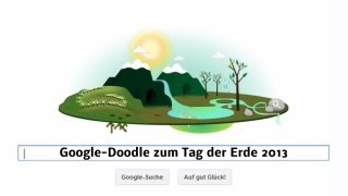 Tipps zum Tag der Erde 🌍 Earth Day 2013  GoogleDoodle [upl. by Toh]