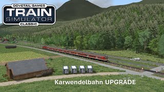 Karwendelbahn Mittenwaldbahn UPGRADE  Garmisch  Innsbruck  Train Simulator Classic [upl. by Marguerita650]