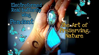 Electroformed Real Butterfly Wing Pendant  Labradorite Crystal pendant Tutorial  DIY JEWELRY [upl. by Cita]