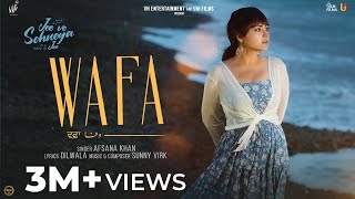 WAFA Official Video Jee Ve Sohneya Jee  Afsana Khan  Imran Abbas  Simi Chahal  Rel on Feb 16 [upl. by Eloisa]