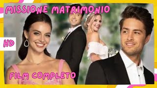 Missione matrimonio  HD  Romantico 💞  Film Completo in Italiano [upl. by Yraillih]