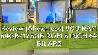 Review Aliexpress 8GB RAM 64GB128GB ROM 8 INCH 64 Bit AR3 Windows 10 Tablet PC 1280800 Pixel Q [upl. by Lederer]