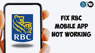 RBC Mobile App Not Working How to Fix Royal Bank of Canada App Not Working [upl. by Battiste]