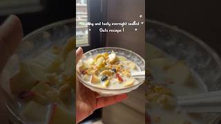 Overnight soaked oats with fresh fruits  healthyfood oatsrecipe [upl. by Ahsiryt]