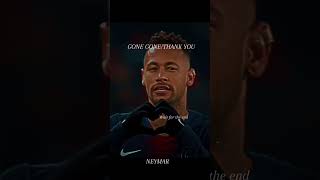 GONE GONETHANK YOU x Neymar [upl. by Flosser510]