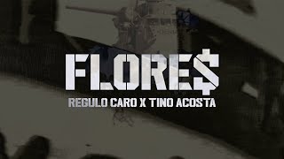 Flore  Régulo Caro x Tino Acosta Lyric Video [upl. by Urbani]