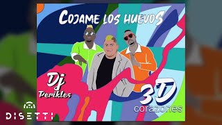 Cójame Los Huevos  Dj Perikles Feat 3D Corazones Audio Oficial  Salsa Choke [upl. by Hufnagel]