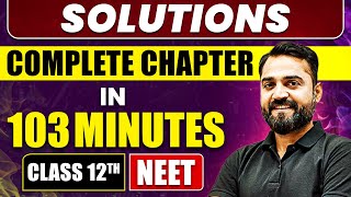 SOLUTIONS in 103 Minutes  Full Chapter Revision  Class 12th NEET [upl. by Koby54]