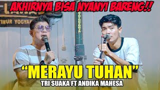 Merayu Tuhan  Tri Suaka Ft Andika Mahesa Live Ngamen [upl. by Elset]