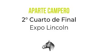 Cuarto de Final Aparte Campero  Expo Lincoln [upl. by Missak]