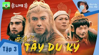 LIVE Tây Du Ký tập 3 [upl. by Ayaet]