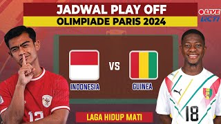 Jadwal PLAY OFF Olimpiade Paris 2024 INDONESIA VS GUINEA LIVE RCTI [upl. by Oys]