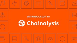 Introduction to Chainalysis [upl. by Nomrac427]