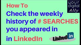 How To See LinkedIn Weekly Search History [upl. by Sevy465]