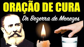 Oração de Cura Dr Bezerra de Menezes 🙏 Prece para Ouvir Enquanto Dorme [upl. by Eahsram]