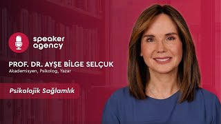 Psikolojik Sağlamlık  Prof Dr Ayşe Bilge Selçuk [upl. by Borrell611]