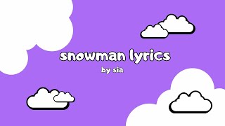 snowman by sia lyrics  cloud lyrics [upl. by Fellner831]