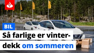 Så farlige er vinterdekk om sommeren [upl. by Yanaton]