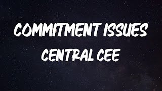 Central Cee  Commitment Issues Lyrics [upl. by Annairdua235]